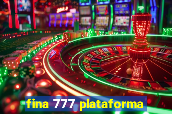 fina 777 plataforma
